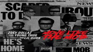 Zoey Dollaz - More Like The Mob Feat. Young Thug &amp; Lil Durk [AUDIO]