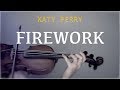 Katy Perry Firework For Violin And Piano COVER