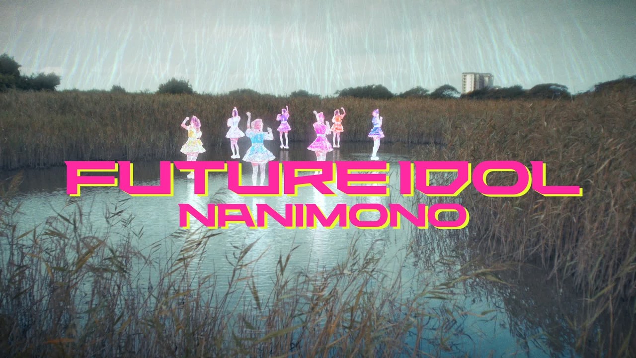 FUTURE IDOL – NANIMONO