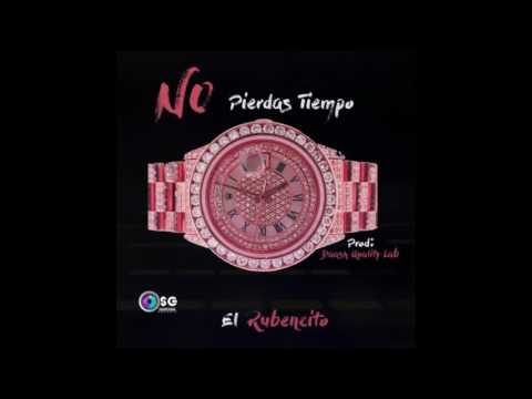 El Rubencito -  'No Pierdas Tiempo' (Prod: Daash Quality Lab)
