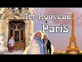 My 3 Day Art Nouveau Paris Trip Itinerary And Recommendations