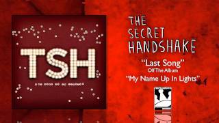 The Secret Handshake &quot;Last Song&quot;