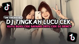 Download lagu DJ TINGKAH LUCU CEK KUTU BUKU CEK SAYANG ORTU CEK | DJ SENCY BY RULLY CARO REMIX VIRAL TIKTOK 2026 mp3