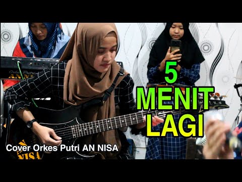 Lima Menit Lagi Orkes Putri AN NISA