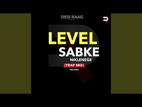 Level Sabke Niklenge (Trap Mix)