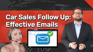 Car Sales Follow Up: Effective Emails | How to Email a Customer