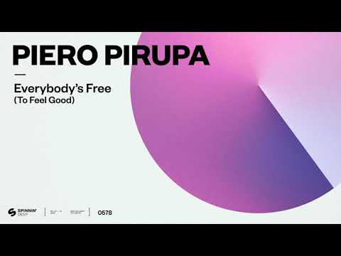 Piero Pirupa - Everybody’s Free (To Feel Good) [Official Audio]