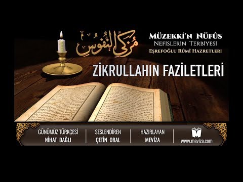 91- Müzekkin Nüfus - Zikrullahın Faziletleri