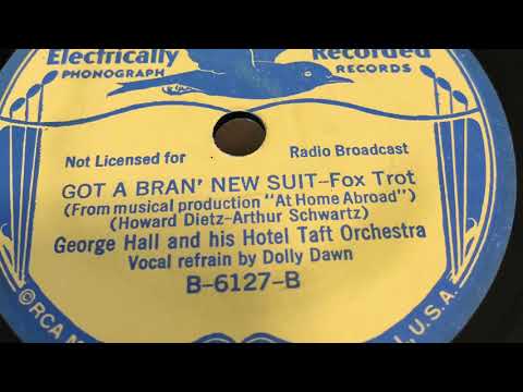 Got A Bran’ New Suit - George Hall and his Hotel Taft Orchestra/ Dolly Dawn 1935