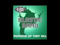 Elastic Band - Running Up That Hill (Alex Party ...