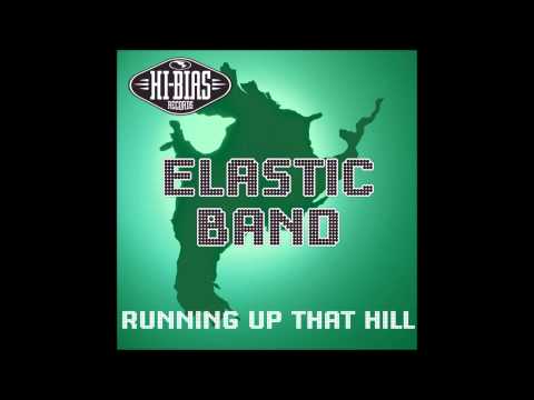 Elastic Band - Running Up That Hill (Alex Party Version)