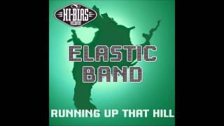 Elastic Band - Running Up That Hill (Alex Party Version)