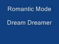 Romantic Mode - Dream Dreamer 