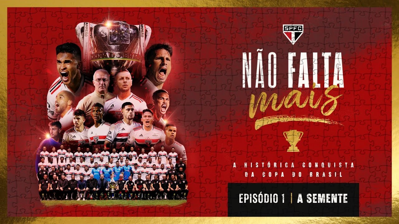 NÃO FALTA MAIS - EP. 01: A SEMENTE | SPFC PLAY