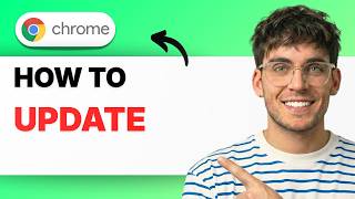How to Update Google Chrome [2026 Full Guide]