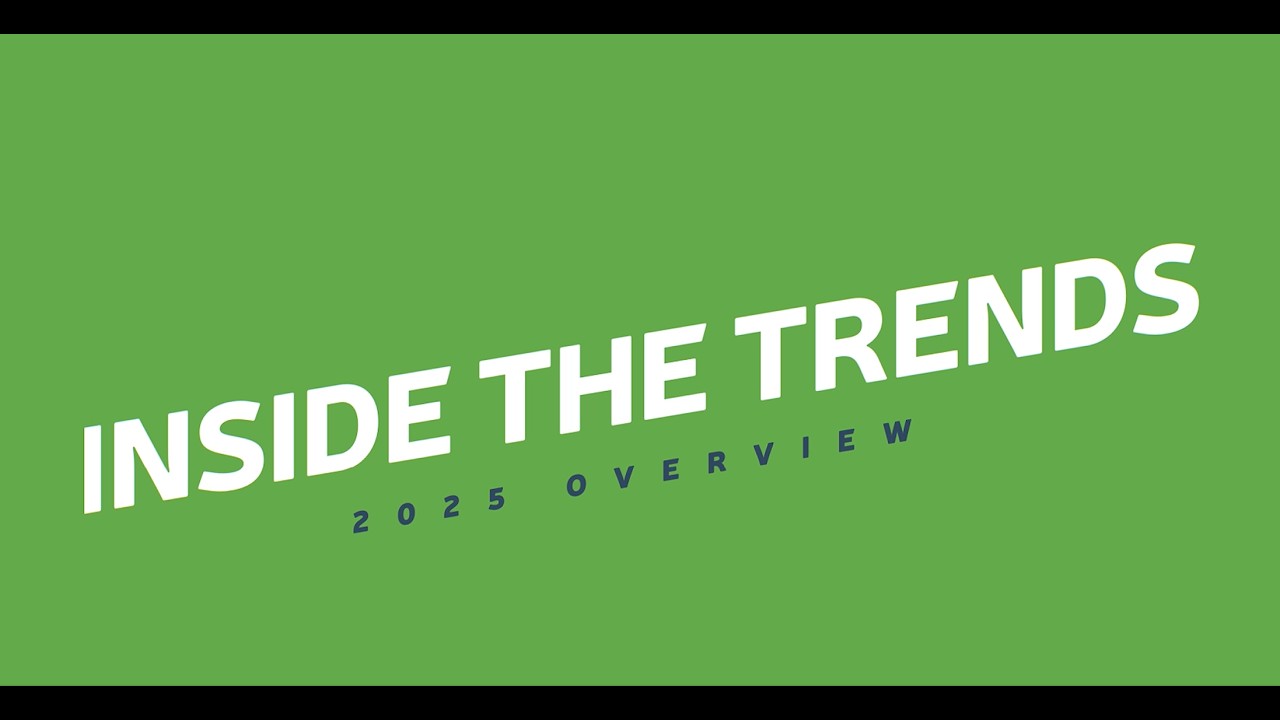 Inside the Trends Ep 01 - 2025 Overview