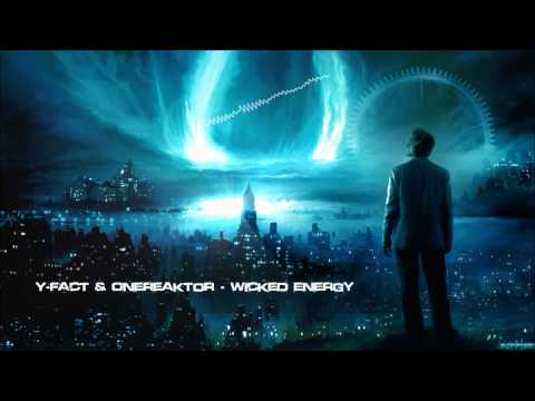 Y-Fact & OneReaktor - Wicked Energy [HQ Original]