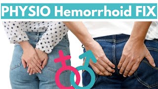 6 Hemorrhoid Fixes for PAIN &amp; BLEEDING - Complete Physiotherapy Guide to HOME REMEDY Hemorrhoids