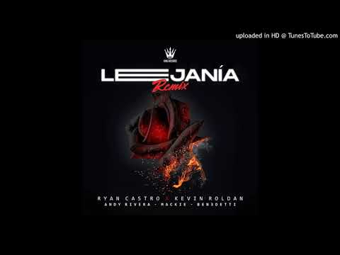 Ryan Castro Ft. Kevin Roldan, Andy Rivera, Mackie y Ben3detti - Lejania Remix
