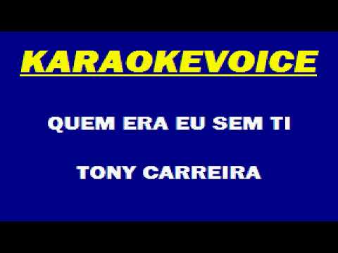 Quem Era Eu Sem Ti - Tony Carreira