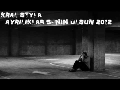 Kral Styla - Ayrılıklar Senin Olsun 2012