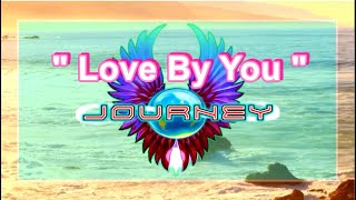 Love By You - Journey   (karaoke)
