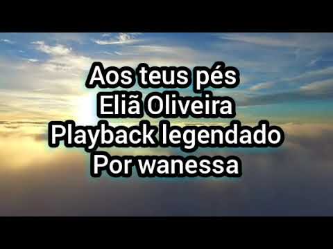 Aos Teus Pés - Eliã Oliveira