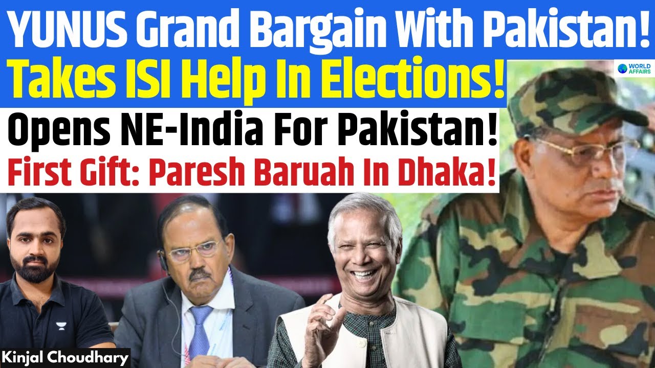 ULFA-I Paresh Baruah in Dhaka! Yunus-Pak Pact: ISI Election Help for NE India Insurgency! | Kinjal