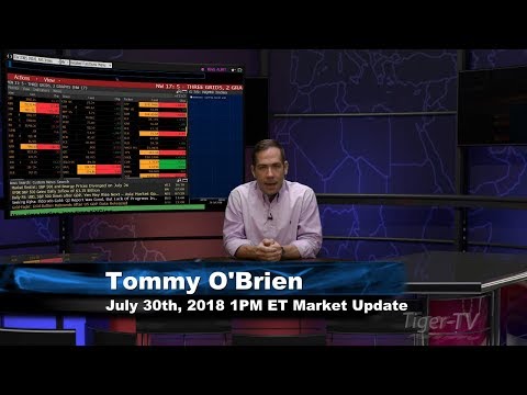 July 30th 1PM ET Market Update with Tommy O'Brien on TFNN