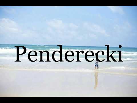 How To Pronounce Penderecki🌈🌈🌈🌈🌈🌈Pronunciation Of Penderecki