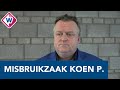 Advocaat: slachtoffers hoopten dat Koen P. zijn verantwoording zou nemen - OMROEP WEST