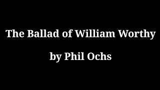Ballad of William Worthy - Phil Ochs [Lyrics]