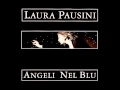Laura Pausini - Angeli Nel Blu