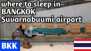 Where to sleep in BANGKOK SUVARNABHUMI airport | BKK episode #004