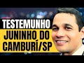 TESTEMUNHO FORTE IRMÃO JUNINHO DO CAMBURI OUÇA NA COMUNHÃO A PAZ DE DEUS ️