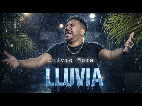 Lluvia - Silvio Mora - Video oficial 