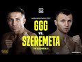 Gennadiy Golovkin Vs Kamil Szeremeta GGG Returns This December