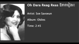 Oh Dara Reag Reas ឱតារា​​​រៀង​​​រះ, Soe Savoeun