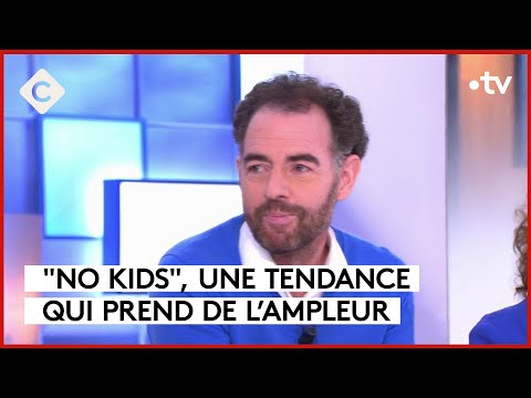 “No kids”, une tendance qui prend de l’ampleur - Jean Birnbaum - C à Vous - 29/09/2023