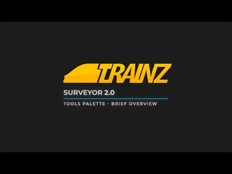 Trainz - Surveyor 2.0 ( S20 ) - Tools Palette ( Brief Overview )