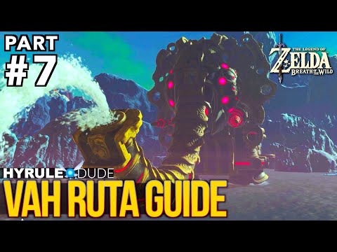 Zelda: Breath of the Wild - Vah Ruta Divine Beast Walkthrough - Part 7