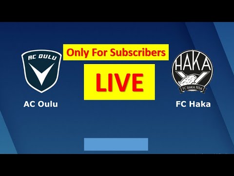 🔴 OULU - HAKA. LIVE HD. FINLAND VEIKKAUSLIIGA. (Only Subscribers)