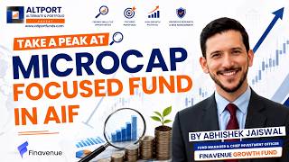 Take A Peak At Microcap Focused Fund In AIF | Abhishek Jaiswal | Finavenue Growth Fund.