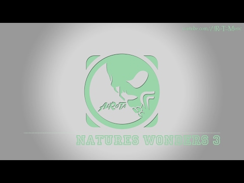 Natures Wonders 3 by Johannes Bornlöf - [Adventure Music]