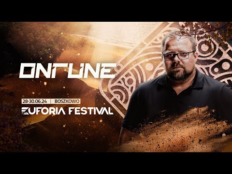 EUFORIA FESTIVAL 2024 - ONTUNE | EF24, Poland