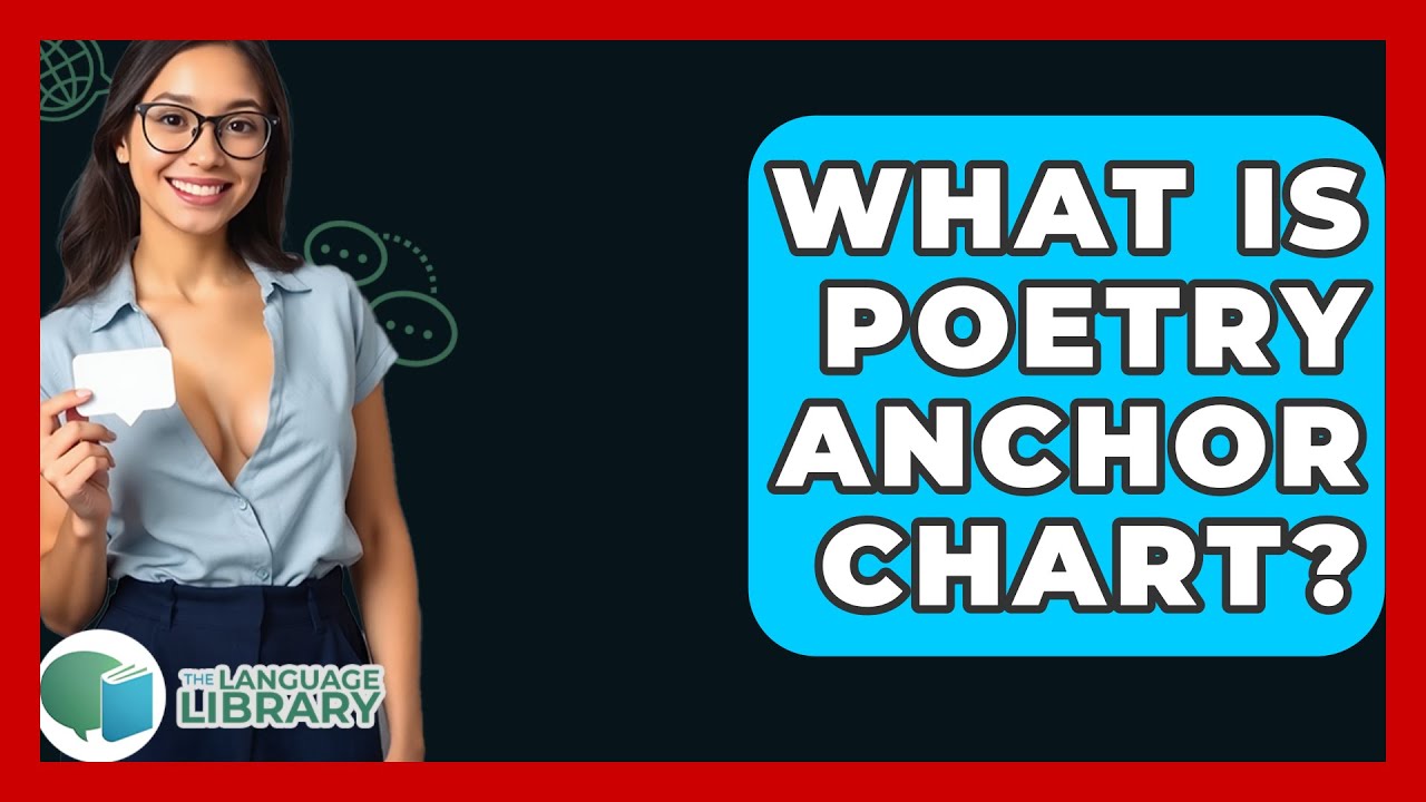What Is Poetry Anchor Chart? - The Language Library
