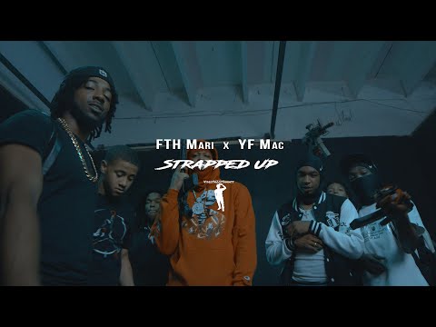 FTH Mari x YF Mac - Strapped Up (Official Music Video)