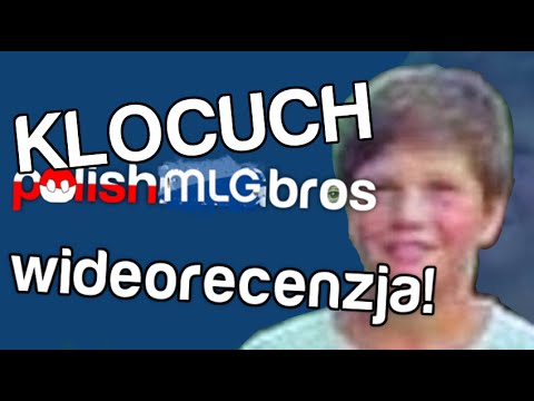 Klocuch12 ft. PolishMLGBros - Wideorecenzja