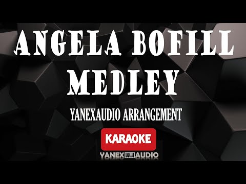 ANGELA BOFILL MEDLEY (KARAOKE)