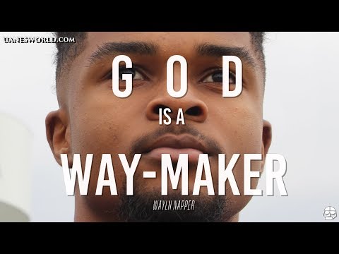GOD IS A WAY-MAKER | WALYN NAPPER is READY!